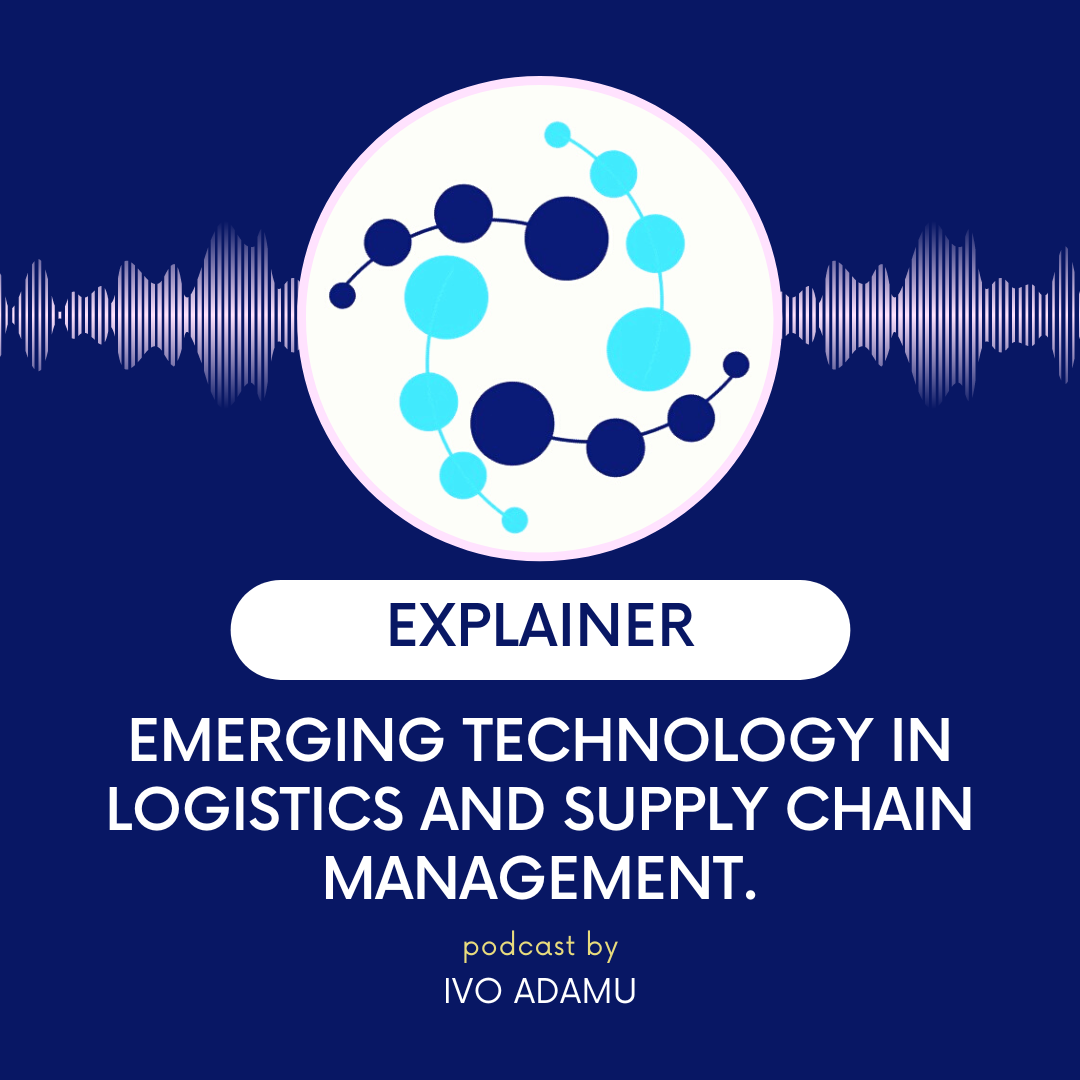 Emerging technology in logistics and supply chain management